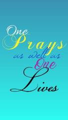 pray as one lives